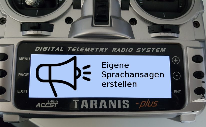 Taranis Sounds und Spachdateien selbst erstellen